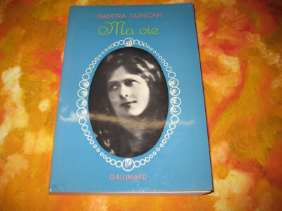 Isadora DUNCAN: Ma vie