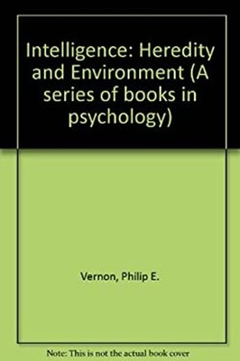 Intelligence : Heredity and Environment Hardcover Philip E. Verno