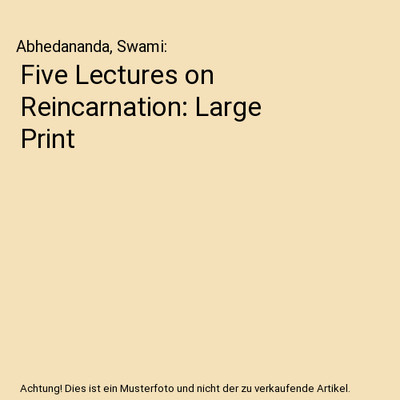 Five Lectures on Reincarnation: Large Print, Abhedananda, Swami