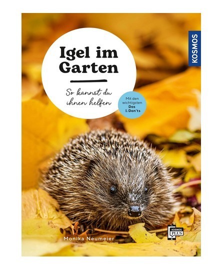 Igel im Garten: So kannst du ihnen helfen ►►►UNGELESEN ° von Monika Neumeier