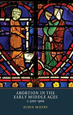 #ad Abortion in the Early Middle Ages c.500 900 $63.45