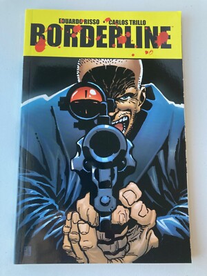 Borderline Volume 3, Eduardo Risso & Carlos Trillo, 1st Ed, 1st Printing, 2009