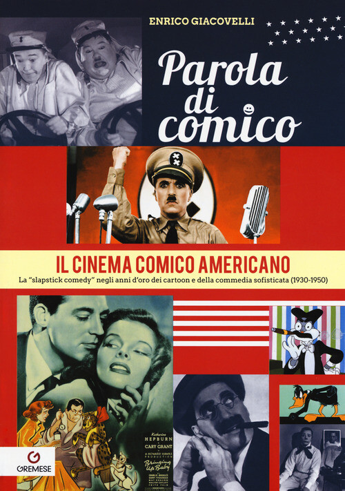 Parola Di Comico. Il Cinema Comico Americano. La «Slapstick Comedy» Negli Anni D