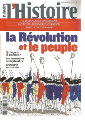 LHISTOIRE N°342 REVOLUTION ET PEUPLE / OCCIDEN ET ISLAM / CRIME 2024 SOEURS PAPIN