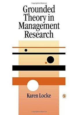 Grounded Theory in Management Research (SAGE series in... - Locke, Karen