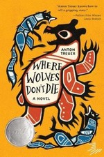 Anton Treuer Where Wolves Don't Die (Paperback)
