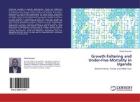 Growth Faltering And Under-Five Mortality In Uganda Otikal Kenneth