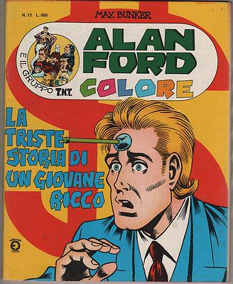ALAN FORD COLOR N.12 THE SAD STORY OF A RICH YOUNG MAN magnus & horn bunker