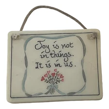 Joy is not in Things It is in Us Decorative Ceramic 3.5" X 2.75" Wall Hanging