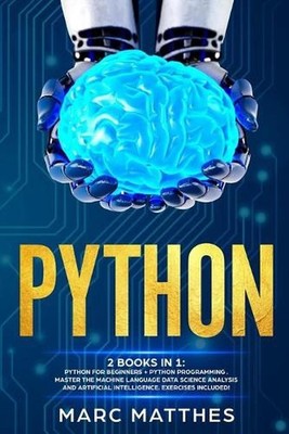 Python: THIS BOOK INCLUDES: Python For Beginners + Python Programming ...