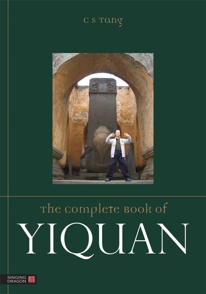 The Complete Book Of Yiquan | Master Tang Cheong Shing | Taschenbuch | Englisch-image