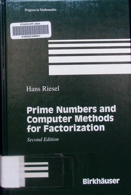 Prime numbers and computer methods for factorization Hans Riesel. Progress in ma