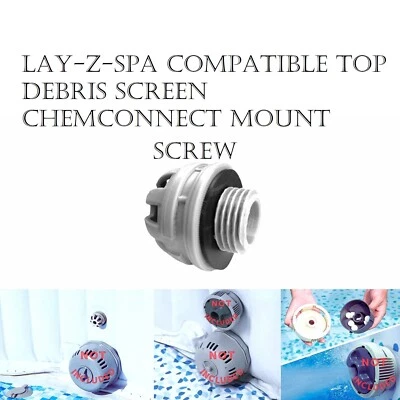 ME&SG Lay Z Spa compatibile schermo detriti superiore attacco Chemconnect vite