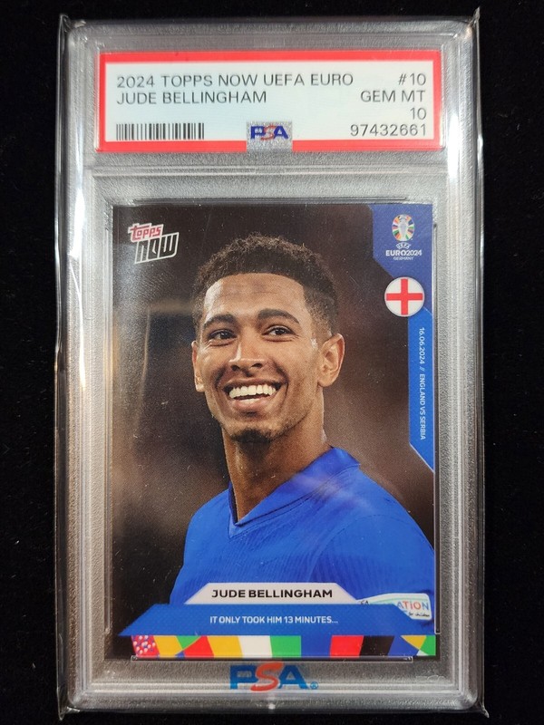 Jude Bellingham 2024 Topps Now UEFA #10 ONLY TOOK HIM 13 MINUTES PSA 10 Pop 44