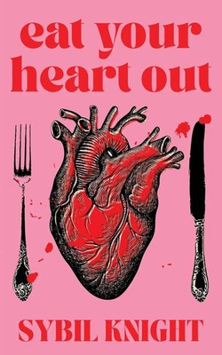 Eat Your Heart Out Sybil Knight Taschenbuch Englisch 2026 Queens of Chaos Books