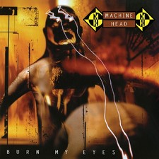 Machine Head - (PRESALE 8/7/26) Burn My Eyes ...