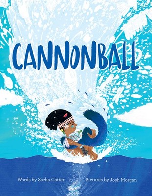 Cannonball: A Fun, Summertime Read About Believing In Yourself and Having Fun (,