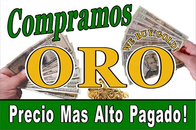 We Buy Gold, Compramos Oro (Spanish) advertising poster sign 36''x24''