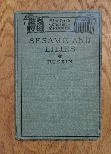 Sesame and Lilies by John Ruskin 1905 Standard English Classics Ginn & Co - Bild 1 von 8