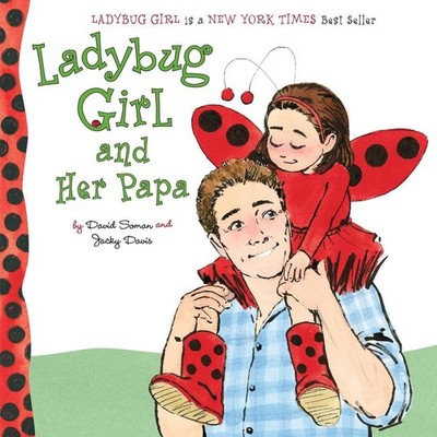 Ladybug Girl and Her Papa by Jacky Davis (English) Board Book Book