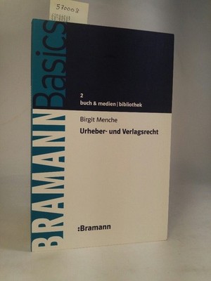 Urheber- und Verlagsrecht [Neubuch] Bramann Basics. Band 2 Menche, Birgit: