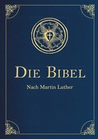 Martin Luther | Die Bibel - Altes Und Neues Testament (Cabra-Leder-Ausgabe)
