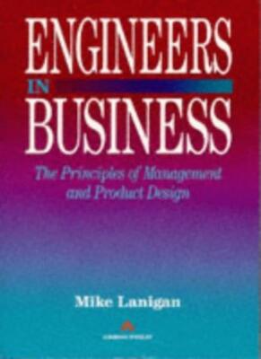 Engineers in Business: The Principles of Management and Product 