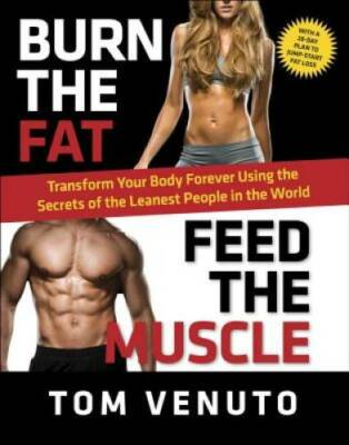 #ad Burn the Fat Feed the Muscle: Transform Your Body Forever Using the Secr GOOD $5.47