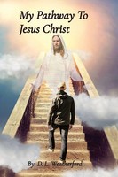 My Pathway To Jesus Christ | D. L. Weatherford | Taschenbuch | Englisch | 2023