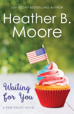 Waiting for You Heather B. Moore Taschenbuch Englisch 2023 Mirror Press