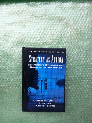 Strategy as Action: Competitive Dynamics and Competitive Advantage