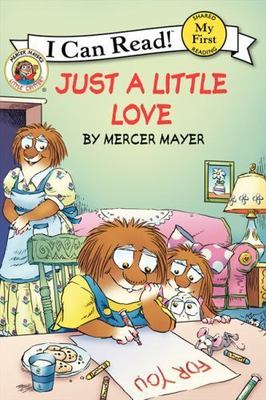 Little Critter: Just a Little Love; My First I - paperback, Mayer, 9780061478154