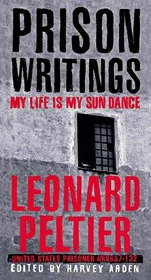 Prison Writings - Paperback, by Peltier Leonard; Arden Harvey - Very Good