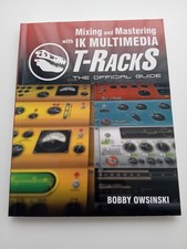 IK Multimedia T-RACKS Mixing & Mastering Official Guide