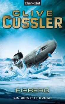 Eisberg: Ein Dirk-Pitt-Roman (Die Dirk-Pitt-Abenteuer, B... | Buch | Zustand gut