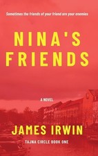 Nina's Friends by James Irwin Hardcover Book