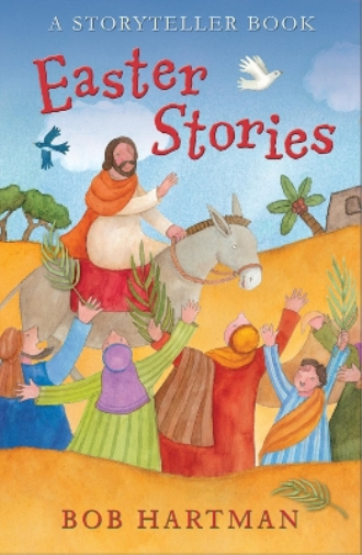 Bob Hartman Easter Stories (Paperback) Lion Storyteller