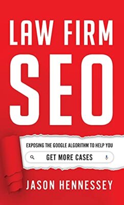 Law Firm SEO: Exposing the Google Algorithm to Help You Get More Cases by ...
