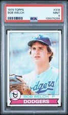 1979 Bob Welch RC Rookie Topps #318 Los Angeles Dodgers PSA 9 MINT