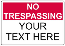No Trespassing Sign Custom Text Weatherproof Aluminum 8x12 Metal Sign