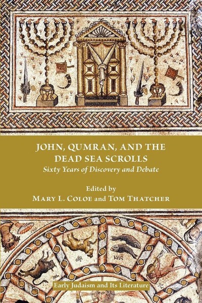 John, Qumran, And The Dead Sea Scrolls Sixty Years Of Discovery And Debate Buch-image