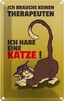 Blechschild 18X12 Cm Brauche Keinen Therapeuten Habe Katze Tier Haustier Deko Ge