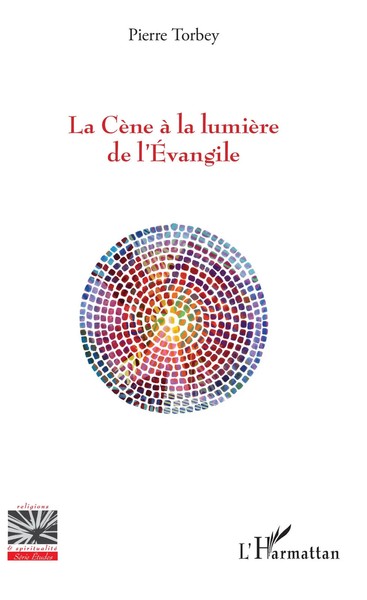 Pierre Torbey | La CèNe à La LumièRe De L'evangile | Taschenbuch | FranzöSisch-image