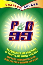 P&G 99 Principles Practices of Procter, Charles, Decker