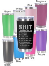 S  I Don't Have Time For Funny Insulated Tumbler Coffee Mug 20oz Cup