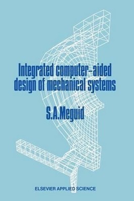 Integrated Computer-Aided Design of Mechanical Systems - 9789401080248