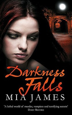 Darkness Falls by James, Mia 1780620438 FREE Shipping