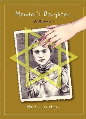 Mendel's Daughter: A Memoir by Lemelman, Martin; Lemelman, Gusta