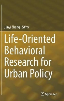 Life-Oriented Behavioral Research for Urban Policy - 9784431564706