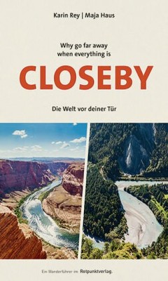 Why go far when everything is Closeby | Rey, Karin | Kartoniert | 9783039730131